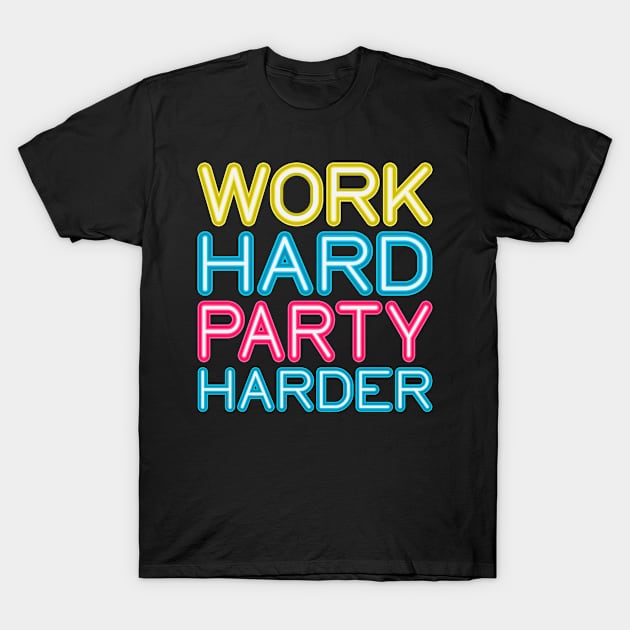 Work Hard Party Harder Partying Drinking T-Shirt by T-Shirt.CONCEPTS